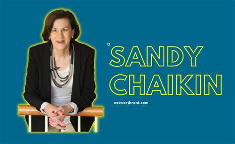 Sandy chaikin net worth. Things To Know About Sandy chaikin net worth. 